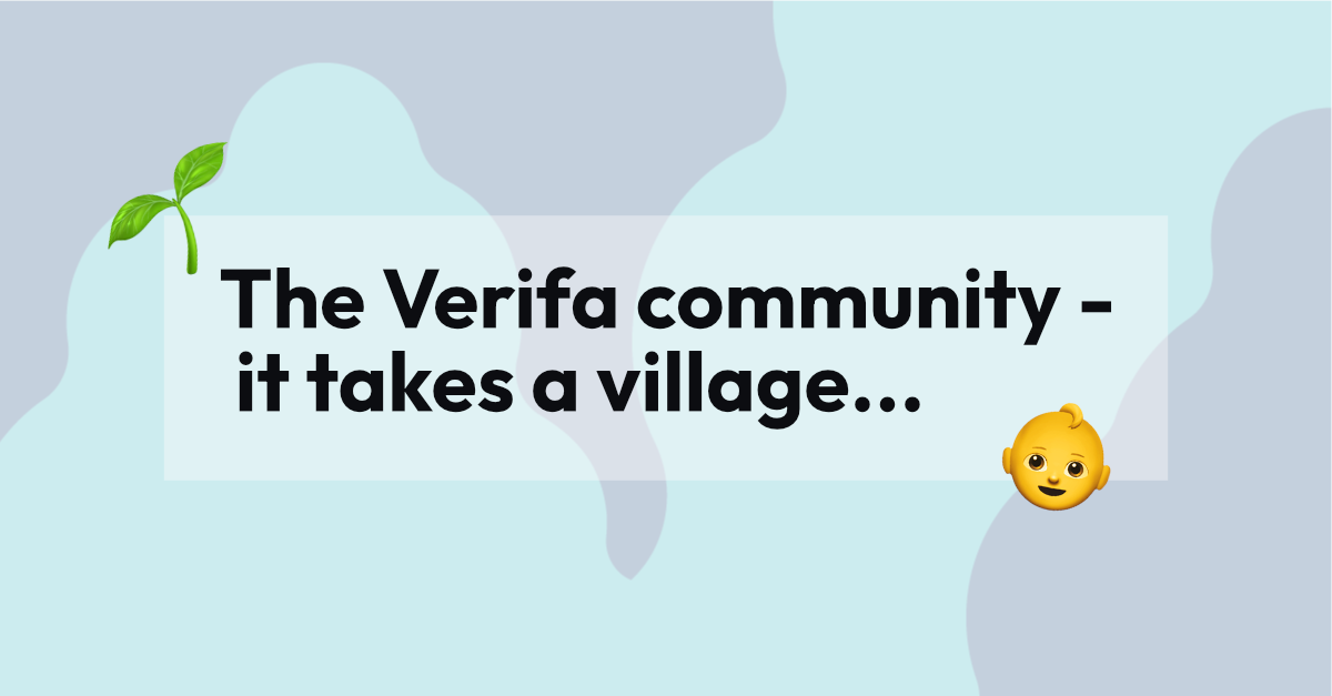 The Verifa Community - it takes a village…